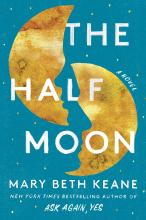 Image The Half Moon by Mary Beth Keane