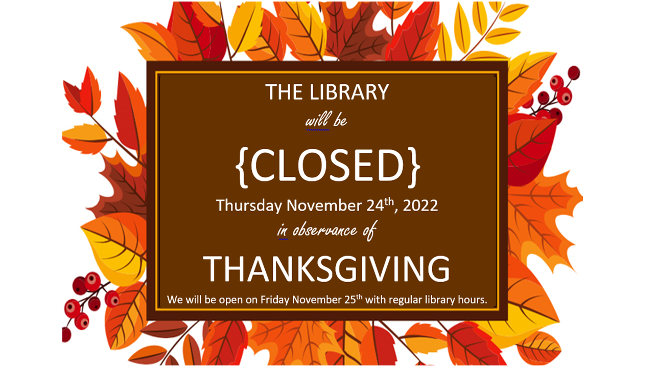 November leaves background with library hours during Thanksgiving week.